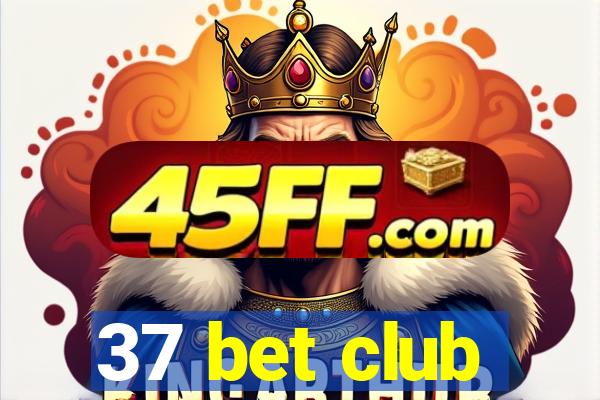 37 bet club